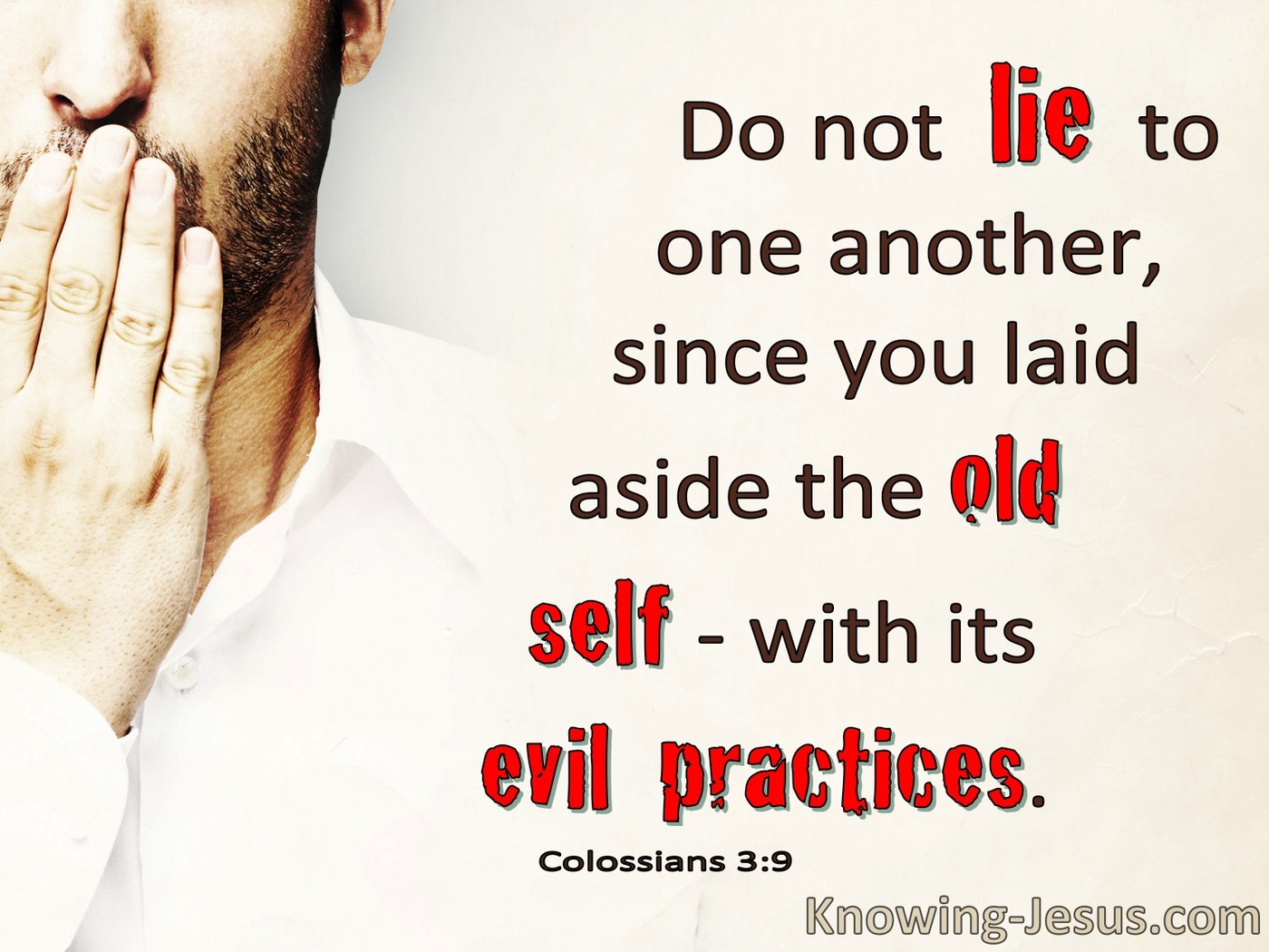 Colossians 3:9 Do Not Lie To One Another (beige)